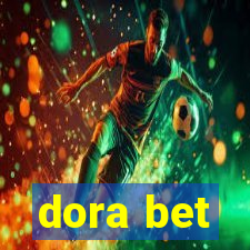 dora bet